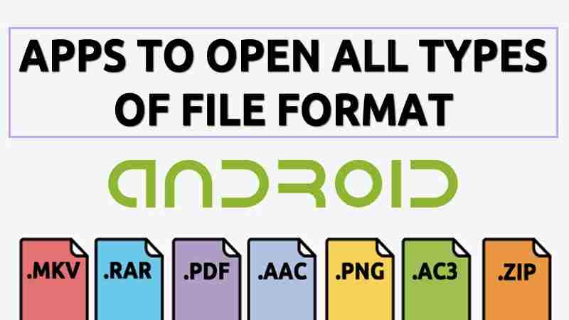 Best Apps To Open All Type Of File Formats In Android