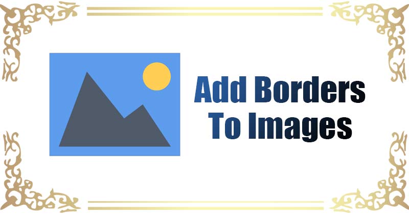 How to Add Borders to Images in Windows 10 (Free Methods)