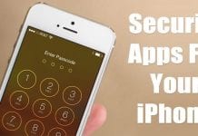 10 Best Security Apps That You Must Have in your iPhone