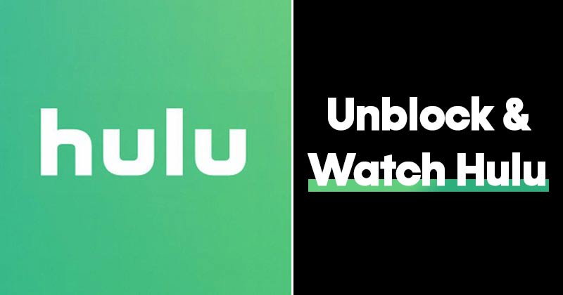 How to Unblock & Watch Hulu Outside the US