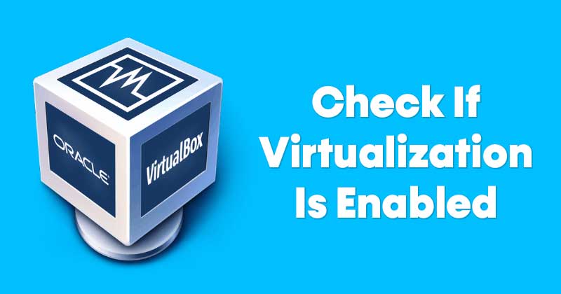 How to Check if Virtualization is Enabled or Not in Windows 10/11