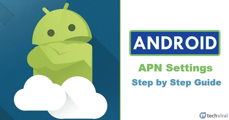 How To Configure APN Settings In Any Android Device