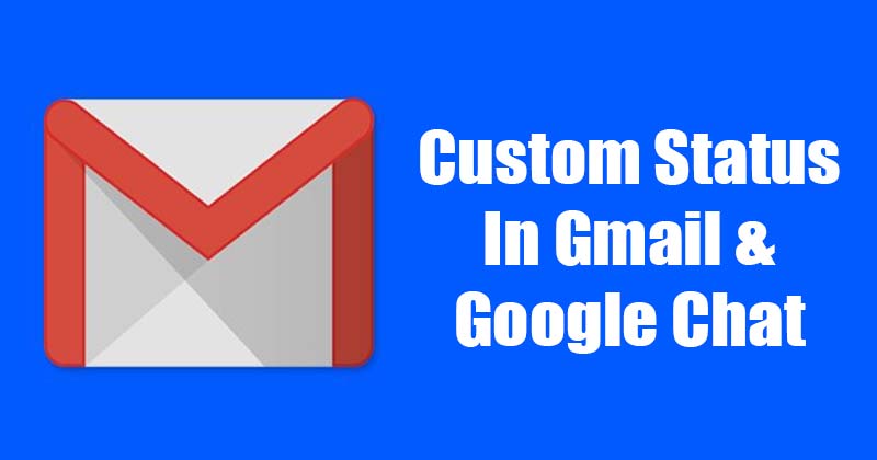 How to Set a Custom Status in Gmail & Google Chat