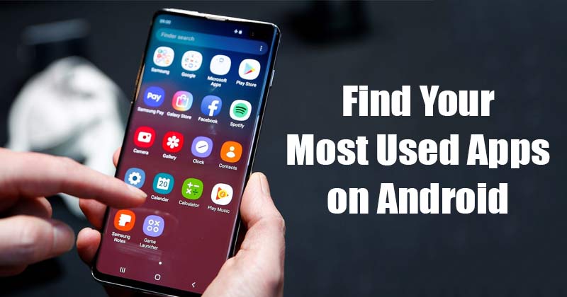 How to Find out Your Most Used Apps on Android