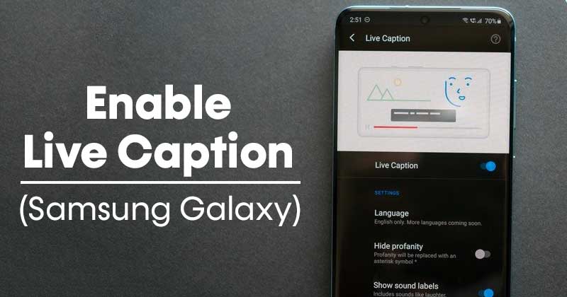How to Enable Live Caption On Samsung Galaxy Devices