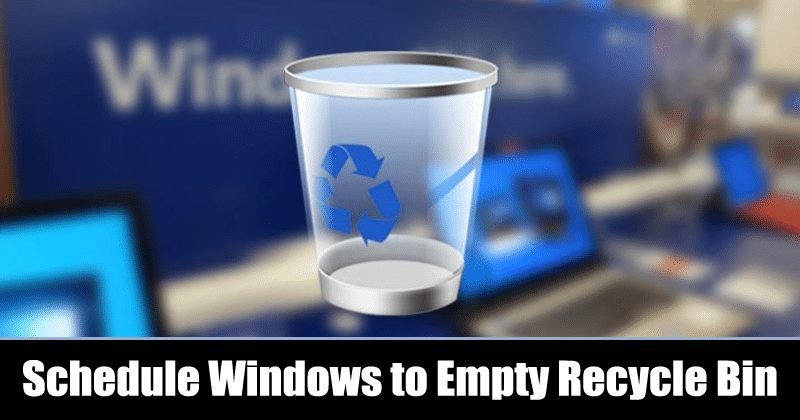 Schedule Windows to Empty Recycle Bin Automatically