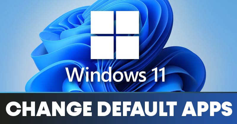 How to Change Default Apps on Windows 11