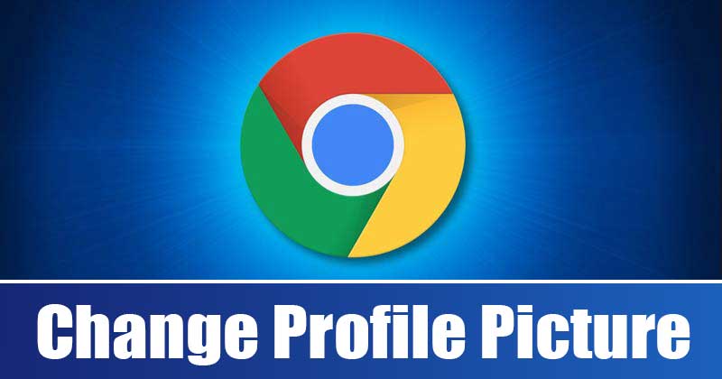 How to Change Profile Picture on Google Chrome Browser
