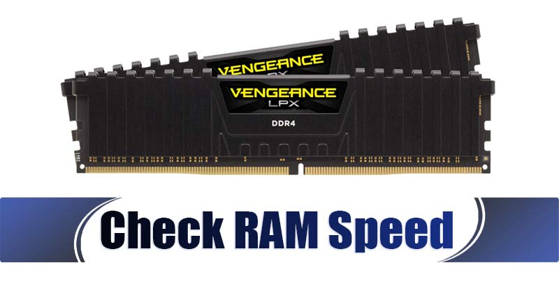 How to Check RAM Speed on Windows 10/11
