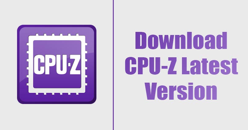Download CPU-Z For PC Latest Version Free Download