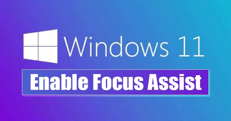 How to Enable & Use Focus Assist On Windows 11