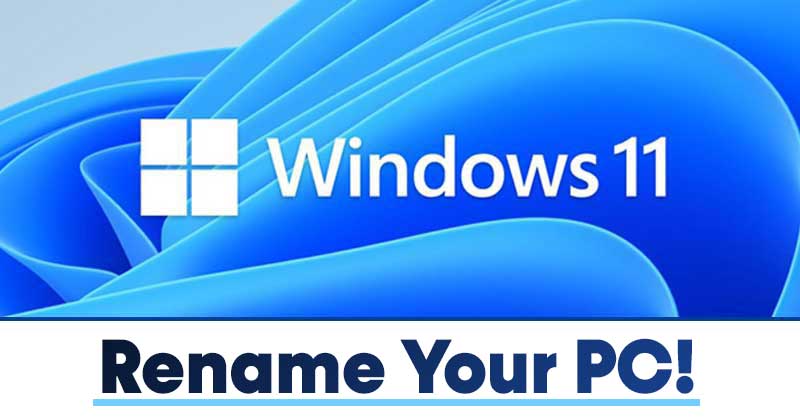 How to Rename Your Windows 11 PC