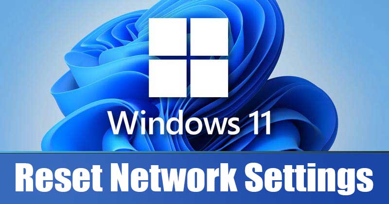 How to Reset Network Settings in Windows 11
