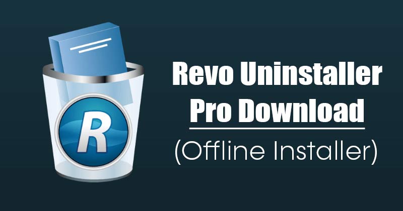 Download Revo Uninstaller Pro Offline Installer