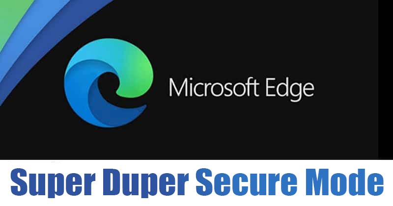 How to Enable Super Duper Secure Mode in Edge Browser