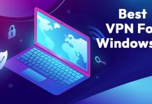 10 Best VPN Services For Windows 11 PC
