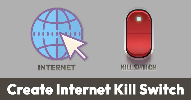 How to Create an Internet Kill Switch in Windows