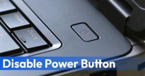 How to Disable PC's Power Button On Windows 10