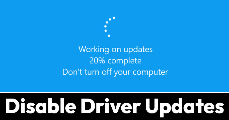 How to Turn Off Automatic Driver Updates On Windows 10
