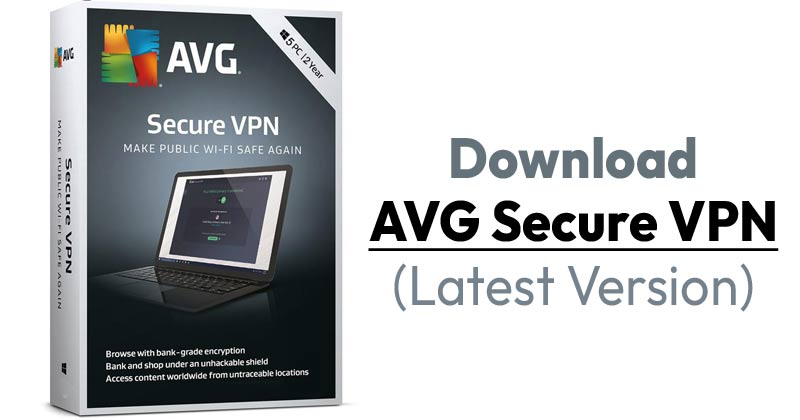 Download AVG Secure VPN (Latest Version) For PC