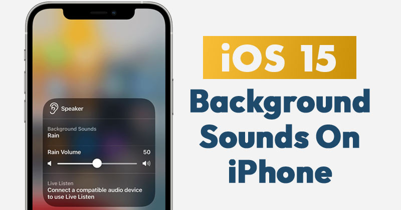 How to Enable Background Sounds On iPhone & iPad