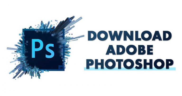 adobe photoshop latest version free download for laptop