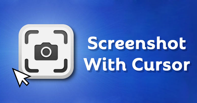 How to Capture Screenshot With Mouse Cursor On Windows 10/11