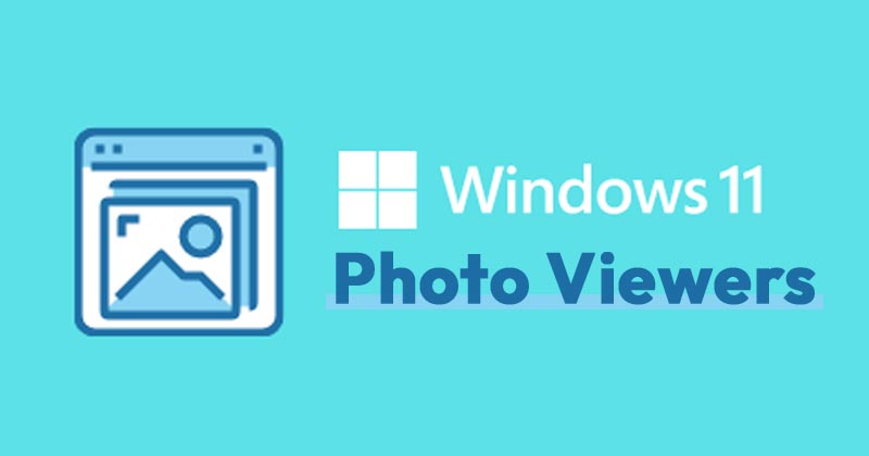 5 Best Photo Viewer Apps for Windows 11