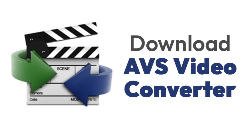Download AVS Video Converter Offline Installer For PC