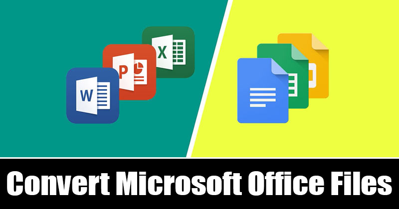 How to Convert Microsoft Office Files to Google Files
