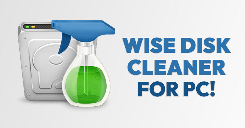 Wise Disk Cleaner 11.0.4.818 instal the new version for windows