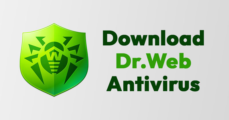Download Dr.Web Anti-Virus Offline Installer For PC