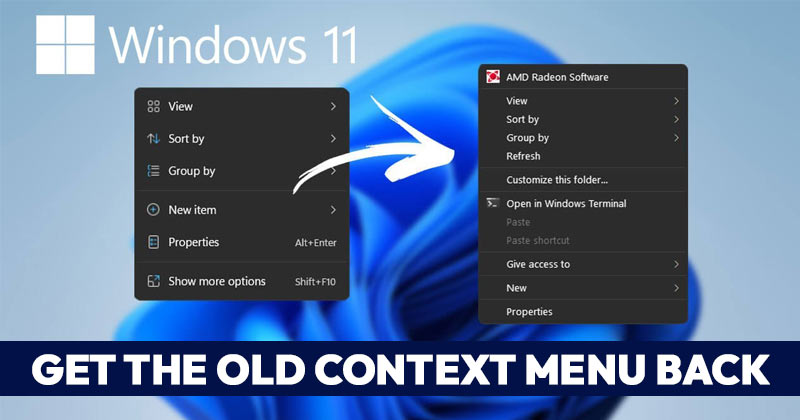 How to Get Back the Old Context Menu On Windows 11