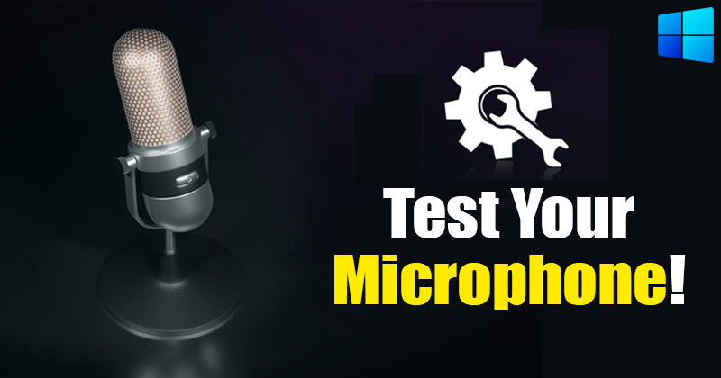 How to Test & Adjust Your Microphone on Windows 11