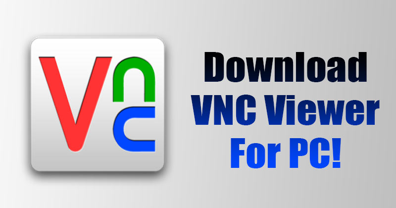 Download VNC Viewer Offline Installer for PC  Latest Version  - 9