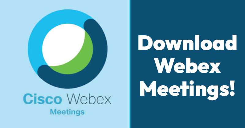 Download Cisco Webex Meetings Offline Installer for PC