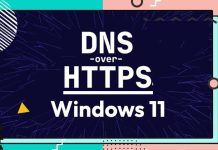 How to Turn On DNS Over HTTPS on Windows 11