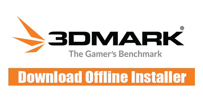 Download 3DMark Offline Installer Latest Version for PC