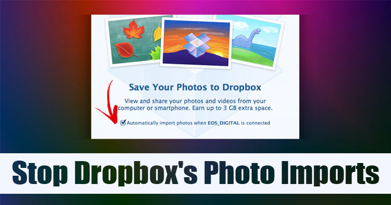 How to Stop Dropbox's Photo Imports On Windows 10/11