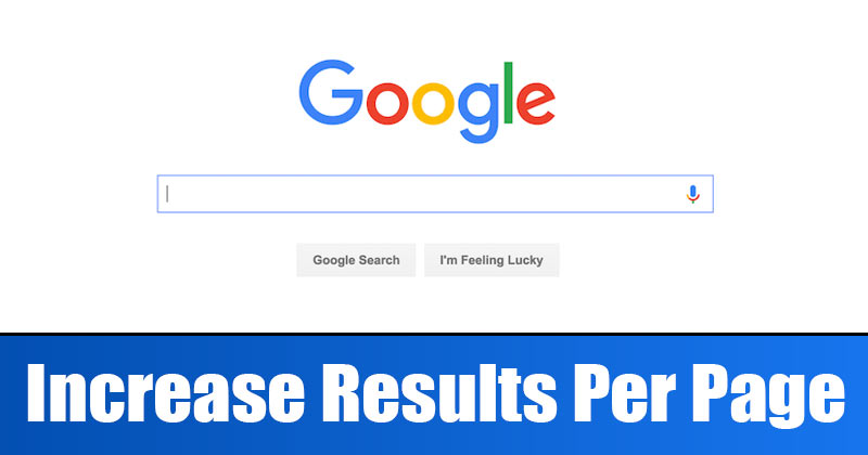 How to Increase Google Search Results Per Page