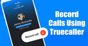 How to Setup & Use Call Recording Feature on TrueCaller