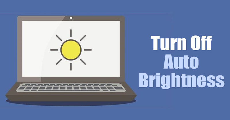 How to Turn Off Auto Brightness on Windows 11