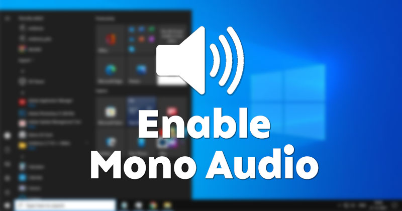How to Enable Mono Audio in Windows 10/11