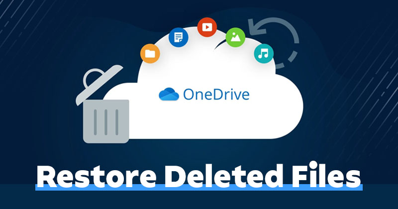How to Restore Deleted Files & Folders in OneDrive