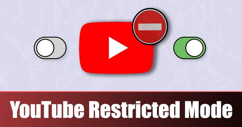 How to Enable/Disable Restricted Mode on YouTube