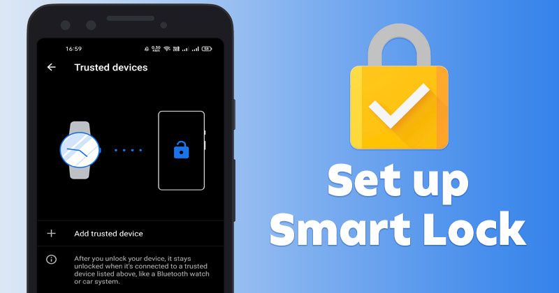 How To Set Up & Use Smart Lock On Android