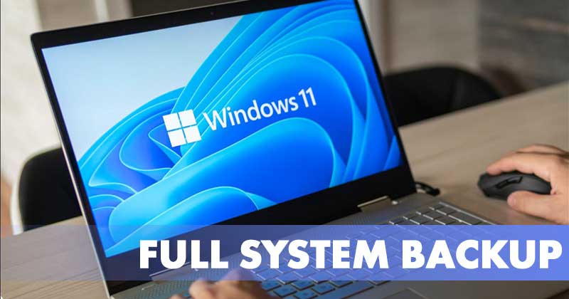 Windows 11 Backup: How to Create Full Backup of Your PC