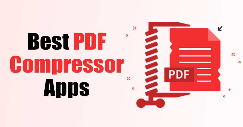 10 Best PDF Compressor Apps for Android to Reduce PDF Size