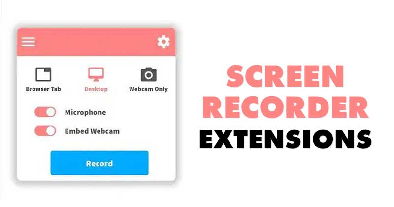 5 Best Google Chrome Extensions For Recording Screen in 2022
