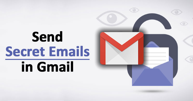 How to Send Secret/Confidential Emails on Gmail (Desktop & Mobile)